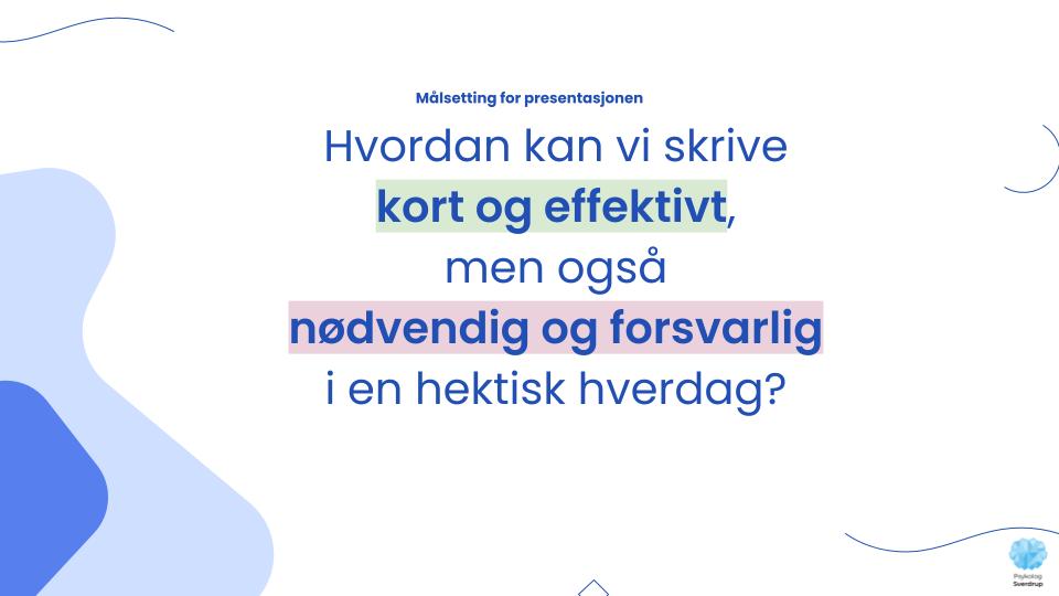 Hvordan kan vi skrive kort og effektivt
